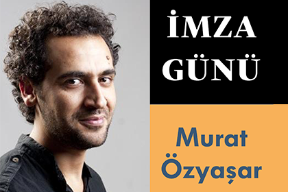 Murat Özyaşar İmza Günü