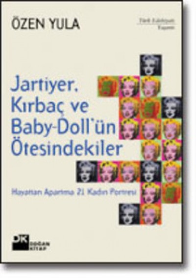 Jartiyer, Kırbaç ve Baby-Doll'ün Ötesindekiler