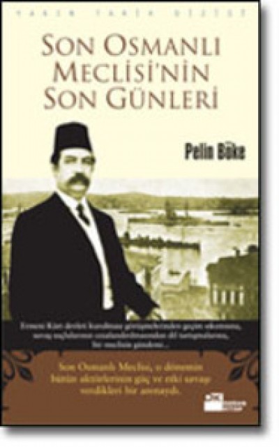 Son Osmanlı Meclisinin Son Günleri