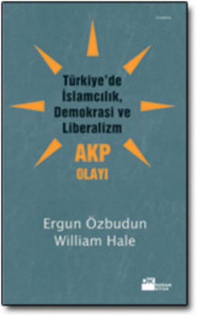 Türkiye’de İslamcılık, Demokrasi ve Liberalizm, AKP Olayı