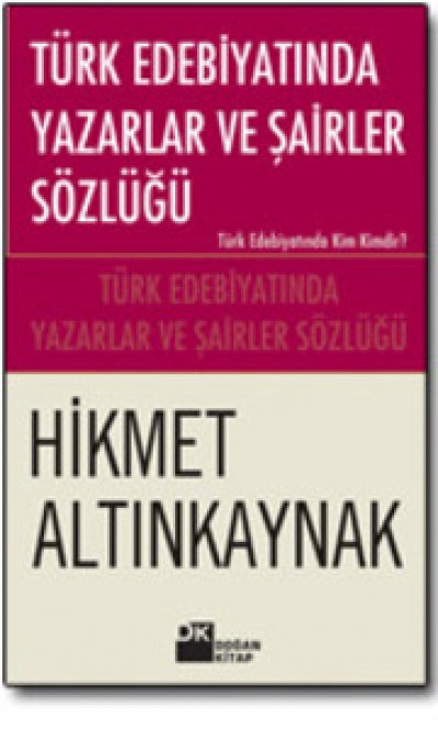 Türk Edebiyatında Yazarlar ve Şairler Sözlüğü