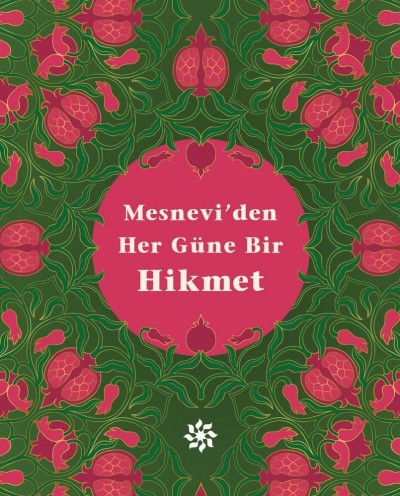 Mesnevi'den Her Güne Bir Hikmet