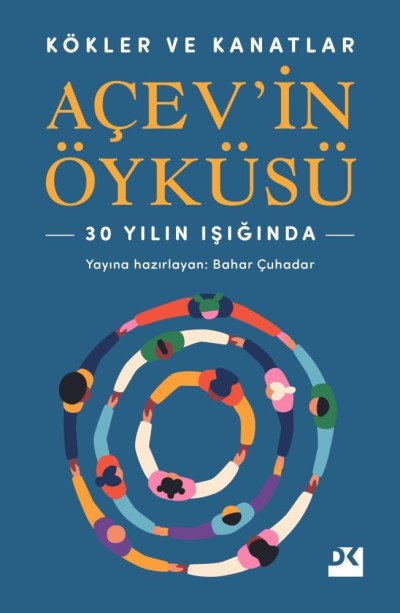 Kökler ve Kanatlar Açev’in Öyküsü