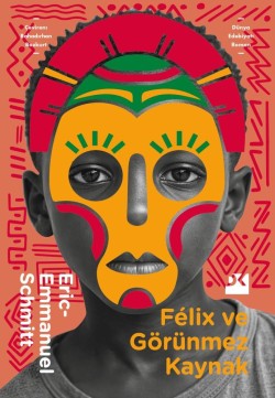 Félıx ve Görünmez Kaynak