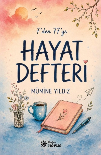 7’den 77’ye Hayat Defteri