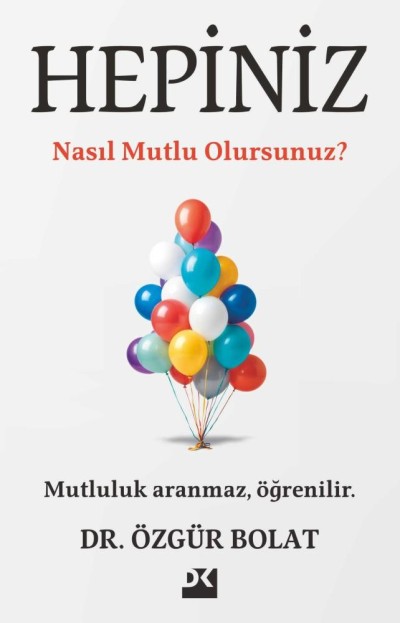 Hepiniz Nasıl Mutlu Olursunuz?