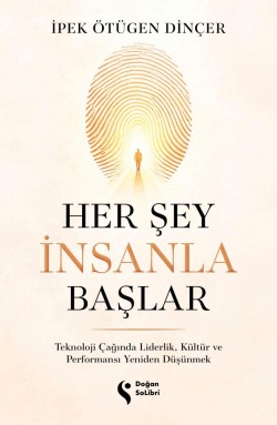 Her Şey İnsanla Başlar