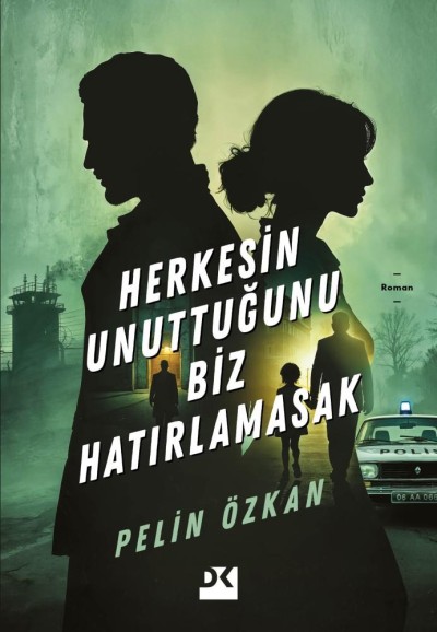Herkesin Unuttuğunu Biz Hatırlamasak