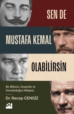 Sen De Mustafa Kemal Olabilirsin