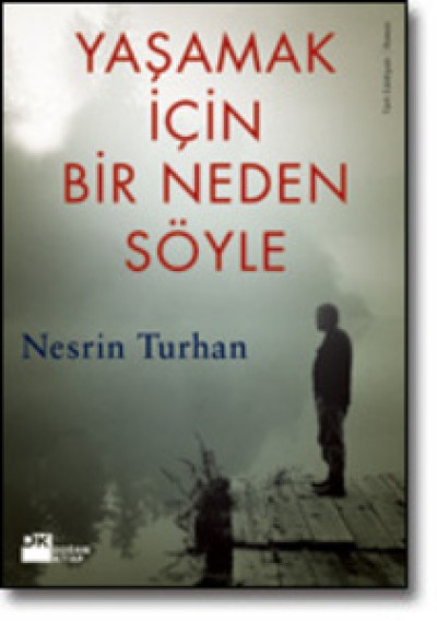 Yaşamak İçin Bir Neden Söyle